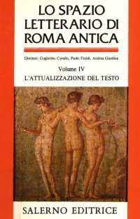 cover of the book Lo spazio letterario di Roma antica. L'attualizzazione del testo