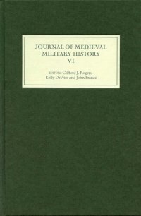 cover of the book The Journal of Medieval Military History. Volume VI