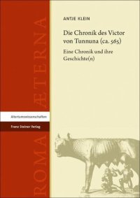 cover of the book Die Chronik des Victor von Tunnuna (ca. 565): Eine Chronik und ihre Geschichte(n)