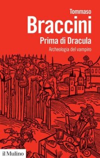 cover of the book Prima di Dracula. Archeologia del vampiro