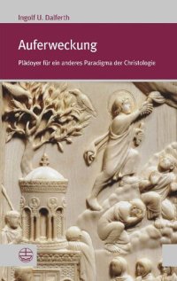 cover of the book Auferweckung: Plädoyer für ein anderes Paradigma der Christologie