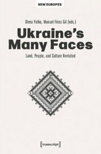 cover of the book Ukraine's Many Faces: Land, People, And Culture Revisited