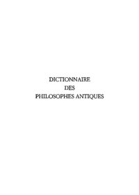 cover of the book Dictionnaire des philosophes antiques, Tome 5 Partie 2: De Plotina à Rutilius Rufus