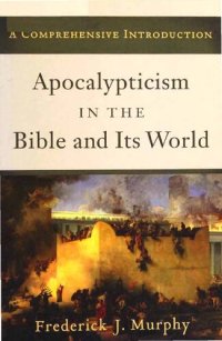 cover of the book Apocalypticism in the Bible and Its World: A Comprehensive Introduction