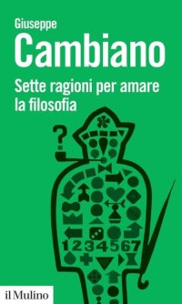 cover of the book Sette ragioni per amare la filosofia