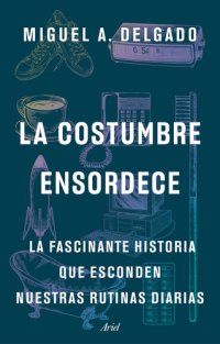 cover of the book La costumbre ensordece