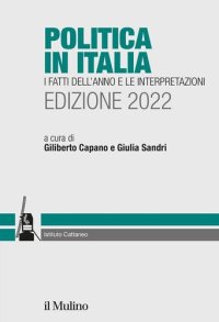 cover of the book Politica in Italia. I fatti dell'anno e le interpretazioni. 2022