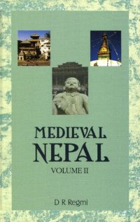 cover of the book Medieval Nepal, Volume II: A History of the Three Kingdoms 1520 A.D. to 1768 A.D.