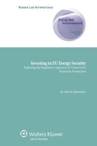 cover of the book Investing in EU Energy Security: On the Market Based Pat To Adequ (Energy and Environmental Law & Policy Series, 11)