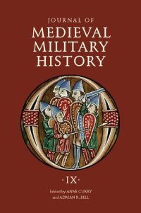 cover of the book Journal of Medieval Military History. Volume IX. Soldiers, Weapons and Armies in the Fifteenth Century