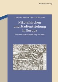 cover of the book Nikolaikirchen und Stadtentstehung in Europa: Von der Kaufmannssiedlung zur Stadt