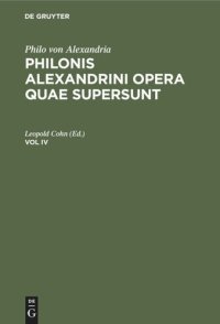 cover of the book Philonis Alexandrini opera quae supersunt: Vol IV