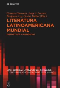 cover of the book Literatura latinoamericana mundial: Dispositivos y disidencias