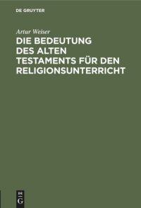 cover of the book Die Bedeutung des Alten Testaments für den Religionsunterricht