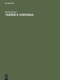 cover of the book Tars̆is̆ e Hispania: Estudios histórico-geográficos y etimológicos sobre la colonización fenicia de la Península Ibérica.