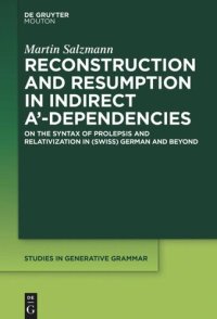 cover of the book Reconstruction and Resumption in Indirect A‘-Dependencies: On the Syntax of Prolepsis and Relativization in (Swiss) German and Beyond