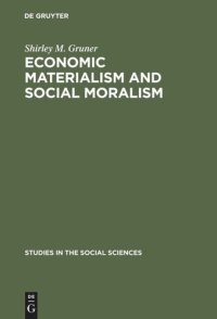 cover of the book Economic Materialism and Social Moralism: A Study in the History of Ideas in France from the Latter Part of the 18th Century to the Middle of the 19th Century