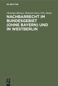 cover of the book Nachbarrecht im Bundesgebiet (Ohne Bayern) und in Westberlin