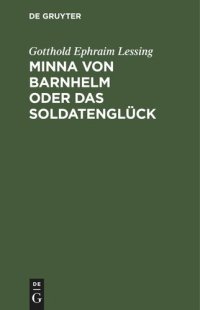 cover of the book Minna von Barnhelm oder das Soldatenglück: Ein Lustspiel in fünf Aufzügen