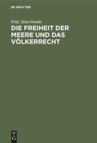 cover of the book Die Freiheit der Meere und das Völkerrecht