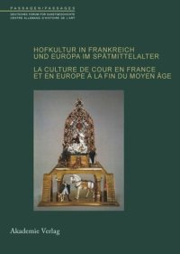 cover of the book Hofkultur in Frankreich und Europa im Spätmittelalter: La culture de cour en France et en Europe à la fin du Moyen-Age