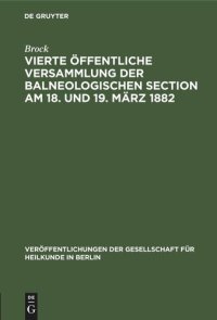 cover of the book Vierte öffentliche Versammlung der balneologischen Section am 18. und 19. März 1882