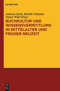 cover of the book Buchkultur und Wissensvermittlung in Mittelalter und Früher Neuzeit