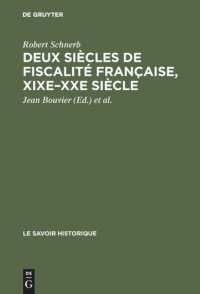 cover of the book Deux siècles de fiscalité française, XIXe–XXe siècle: Histoire, économie, politique