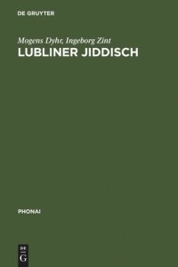 cover of the book Lubliner Jiddisch: Ein Beitrag zur Sprache und Kultur des Ostjiddischen im 20. Jahrhundert anhand eines Idiolekts