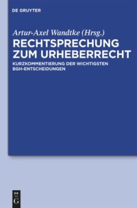 cover of the book Rechtsprechung zum Urheberrecht: Kurzkommentierung der wichtigsten BGH-Entscheidungen