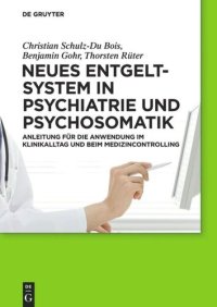 cover of the book Neues Entgeltsystem in Psychiatrie und Psychosomatik: Anleitung für die Anwendung im Klinikalltag und beim Medizincontrolling