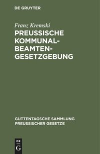 cover of the book Preussische Kommunalbeamtengesetzgebung: Textausgabe