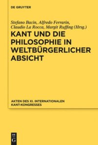 cover of the book Kant und die Philosophie in weltbürgerlicher Absicht: Akten des XI. Kant-Kongresses 2010