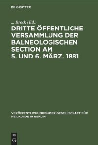 cover of the book Dritte öffentliche Versammlung der balneologischen Section am 5. und 6. März. 1881