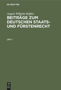 cover of the book Beiträge zum deutschen Staats- und Fürstenrecht: Lfg. 1