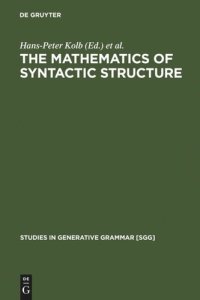 cover of the book The Mathematics of Syntactic Structure: Trees and their Logics