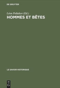 cover of the book Hommes et bêtes: Entretiens sur le racisme. Actes du colloque tenu du 12 au 15 mai 1973 au Centre Culturel International de Cerisy-La-Salle