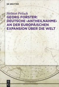 cover of the book Georg Forster: Deutsche ‚Antheilnahme‘ an der europäischen Expansion über die Welt