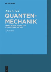 cover of the book Quantenmechanik: Sechs mögliche Welten und weitere Artikel