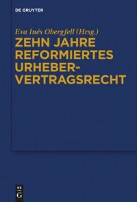 cover of the book Zehn Jahre reformiertes Urhebervertragsrecht: 1. Josef Kohler-Symposion