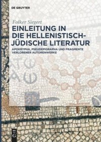 cover of the book Einleitung in die hellenistisch-jüdische Literatur: Apokrypha, Pseudepigrapha und Fragmente verlorener Autorenwerke