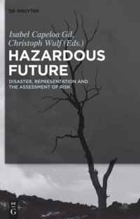 cover of the book Hazardous Future: Disaster, Representation and the Assessment of Risk