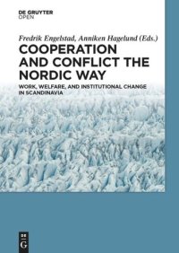 cover of the book Cooperation and Conflict the Nordic Way: Work, Welfare, and Institutional Change in Scandinavia