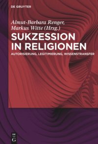 cover of the book Sukzession in Religionen: Autorisierung, Legitimierung, Wissenstransfer