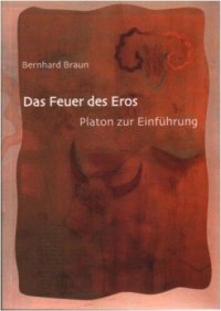 cover of the book Das Feuer des Eros: Platon zur Einführung