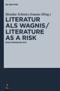 cover of the book Literatur als Wagnis / Literature as a Risk: DFG-Symposium 2011