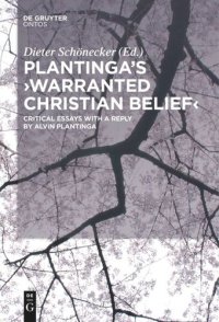 cover of the book Plantinga's 'Warranted Christian Belief': Critical Essays with a Reply by Alvin Plantinga