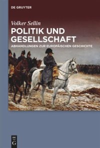 cover of the book Politik und Gesellschaft: Abhandlungen zur europäischen Geschichte