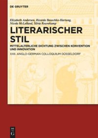 cover of the book Literarischer Stil: Mittelalterliche Dichtung zwischen Konvention und Innovation. XXII. Anglo-German Colloquium Düsseldorf