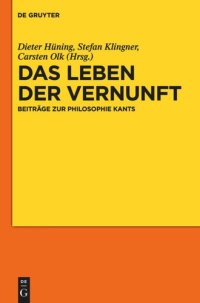 cover of the book Das Leben der Vernunft: Beiträge zur Philosophie Kants